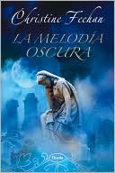 Book cover image of La melodía oscura (Dark Melody) by Christine Feehan