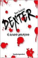 Book cover image of Dexter: El oscuro pasajero (Darkly Dreaming Dexter) by Jeff Lindsay