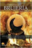 Book cover image of Breve historia de la brujeria (Brief History of Witchery) by Jesus Callejo