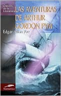 Book cover image of Las Aventuras de Arthur Gordon Pym by Edgar Allan Poe