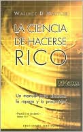 Book cover image of La ciencia de hacerse rico (The Science of Getting Rich) by Wallace D. Wattles