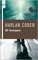 Book cover image of El bosque (The Woods) by Harlan Coben