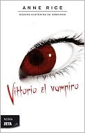 Anne Rice: Vittorio el Vampiro (Spanish Edition)