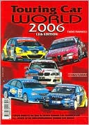 Book cover image of Touring Car World 2006: Complete Guide to the 2006 FIA World Touring Car Championship by Fabio Ravaioli