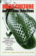 Valeria Camporesi: Mass Culture and National Traditions: The BBC and American Broadcasting, 1922-1954