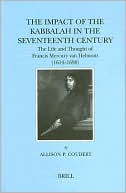 Allison P. Coudert: The Impact of the Kabbalah in the Seventeenth Century junij: The Life and Thought of Francis Mercury van Helmont (1614-1698)