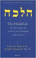 Book cover image of The Halakhah, Volume 1 Part 5: Inside the Walls of the Israelite Household. Part B. The Desacralization of the Household by Jacob Neusner