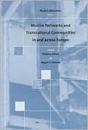 Book cover image of Muslim Networks and Transnational Communities in and across Europe, Vol. 1 by Stefano Allievi