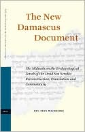 Ben Zion Wacholder: The New Damascus Document: The Midrash on the Eschatological Torah of the Dead Sea Scrolls: Reconstruction, Translation and Commentary, Vol. 56