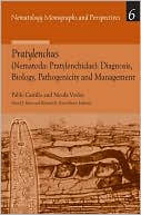 Pablo Castillo: Pratylenchus (Nematoda: Pratylenchidae): Diagnosis, Biology, Pathogenicity and Management