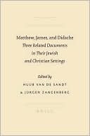 H.W.M. van den Sandt: Matthew, James, and Didache: Three Related Documents in Their Jewish and Christian Settings