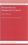 Bernard Ryan: Extraterritorial Immigration Control: Legal Challenges