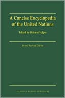 Book cover image of A Concise Encyclopedia of the United Nations: Second Revised Edition by Helmut Volger