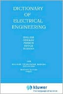 Book cover image of Dictionary of Electrical Engineering: English, German, French, Dutch and Russian by Y. N. Luginsky