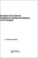 A.A. Mencik Von Zebinsky: European Union External Competence And External Relations In Air Transport