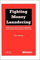 Book cover image of Fighting Money Laundering, With Comments On The Legislations Of T by Cees D. Schaap