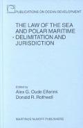 Alex G. Oude Elferink: The Law of the Sea and Polar Maritime Delimitation and Jurisdiction