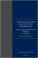 Steven R. Schuit: Corporate Law And Practice Of The Netherlands