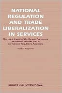 Markus Krajewski: National Regulation And Trade Liberalization In Services