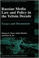 Monroe E. Price: Russian Media Law And Policy In Yeltsin Decade, Essays And Documents