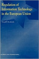 Terry R. Broderick: Regulation Of Information Technology In The European Union