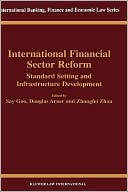 Say Goo: International Financial Sector Reform Standard Setting And Infrastructure Development