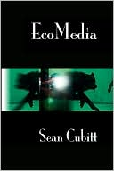 Sean Cubitt: EcoMedia
