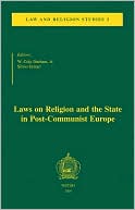 W. Cole Durham: Laws on Religion and the State in Post-Communist Europe (Law and Religion Studies Series #2)