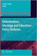 Book cover image of Globalisation, Ideology And Education Policy Reforms by Joseph Zajda