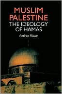 Book cover image of Muslim Palestine: The Ideology of Hamas by Andrea Nusse