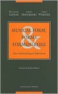 Book cover image of Musical Form, Forms & Formenlehre:Three Methodological Reflections by William E. Caplin