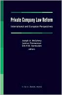 Joseph A. McCahery: Private Company Law Reform: International and European Perspectives