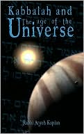 Aryeh Kaplan: Kabbalah and the Age of the Universe