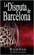 Book cover image of La disputa de Barcelona - Por que los Judios no creen en Jesus? (The Barcelona Dispute - Why the Jews do not believe in Jesus) by Ramban