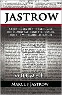 Marcus Jastrow: A Dictionary of the Targumim, the Talmud Babli and Yerushalmi, and the Midrashic Literature, Volume II
