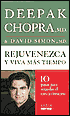 Book cover image of Rejuvenezca y viva mas tiempo: 10 pasos para retardar el envejecimiento by Deepak Chopra