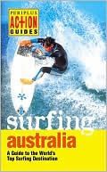 Mark Thornley: Surfing Australia: A Guide to the World's Top Surfing Destination, 2nd Edition