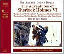 Arthur Conan Doyle: The Adventures of Sherlock Holmes VI: The "Gloria Scott"/The Adventure of the Resident Patient/The Adventure of the Noble Bachelor/The Final Problem