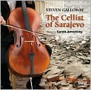 Steven Galloway: The Cellist of Sarajevo