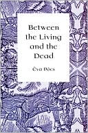 Eva Pocs: Between The Living And The Dead