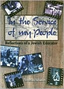 Book cover image of In the Service of My People: Reflections of a Jewish Educator by Norman Schanin