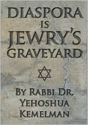 Book cover image of Diaspora Is Jewry's Graveyard by Yehoshua Kemelman