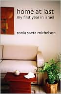 Sonia Saeta Michelson: Home at Last: My First Year in Israel