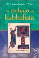 Book cover image of El trabajo del kabbalista (The Work of the Kabbalist) by Z'ev ben Shimon Halevi