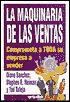 Book cover image of Maquinaria de Las Ventas (Selling Machine) by Diana Sanchez