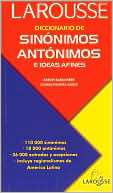Book cover image of Diccionario De Sinonimos, Antonimos E Ideas Afines by Editors of Larousse (Mexico)