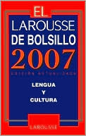 Book cover image of El Larousse de Bolsillo 2007 by Editors of Larousse (Mexico)