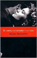 Mario Benedetti: El amor, las mujeres y la vida