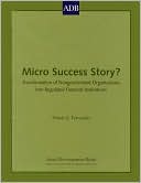 Nimal A. Fernando: Micro Success Story?: Transformation of Nongovernment Organizations into Regulated Financial Institutions