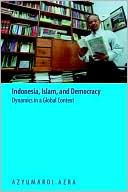 Book cover image of Indonesia, Islam, And Democracy by Azyumardi Azra